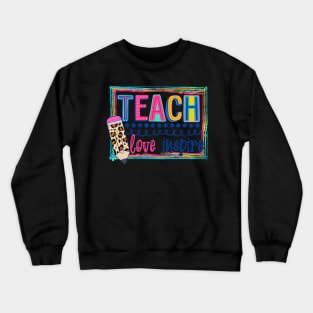 Cute Teach Love And Inspire Teacher Back To School Crewneck Sweatshirt